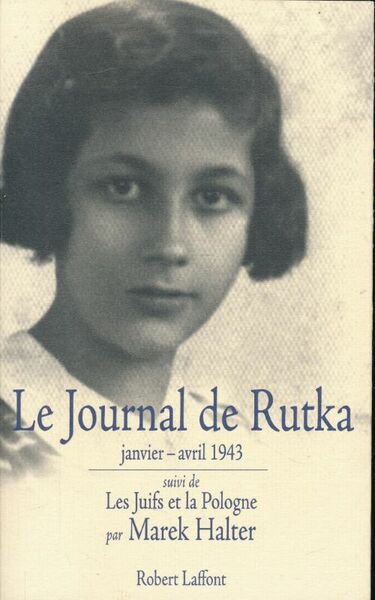 Le journal de Rutka janvier - avril 1943 suivi de …