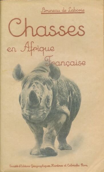 Chasses en Afrique française. Extraits des carnets de route de …