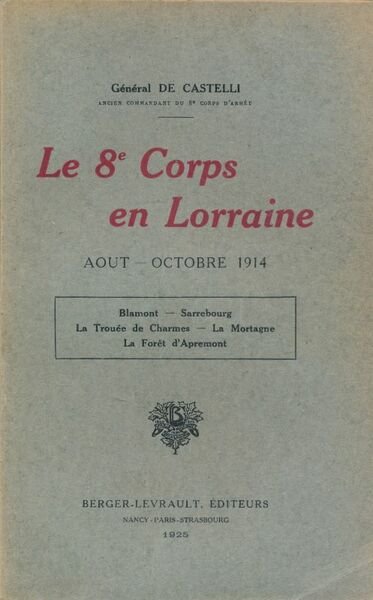 Le 8e corps en Lorraine. Août - Octobre 1914