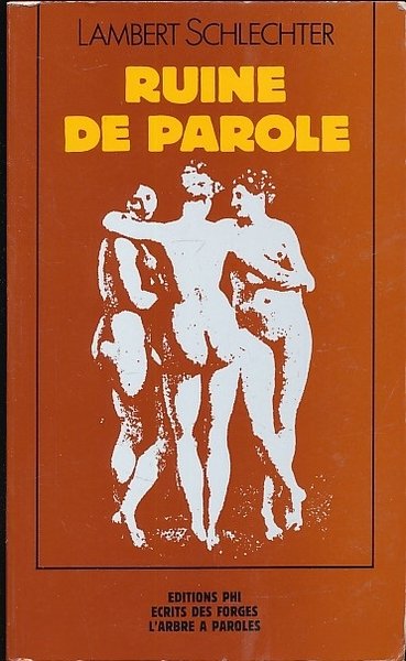 Ruine de parole. Roman schématique et sentimental (Pieds de mouche …