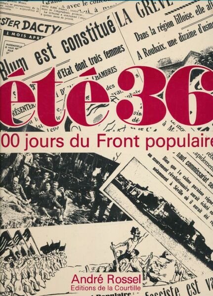 Eté 36. 100 jours du Front Populaire