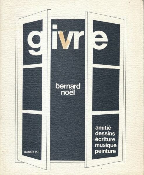 Givre. 2-3. Bernard Noël