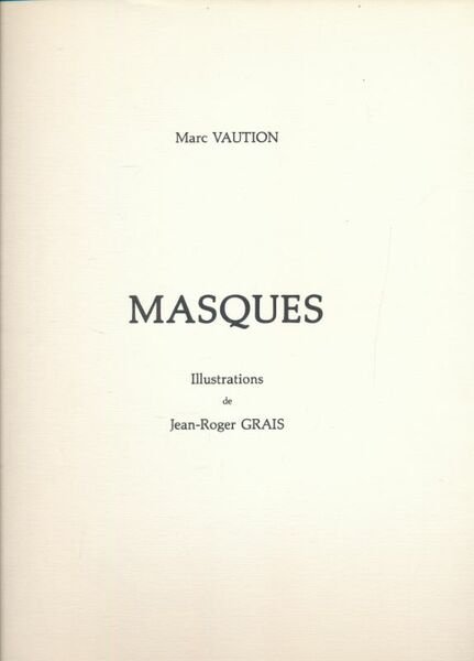 Masques. Illustrations de Jean-Roger Grais