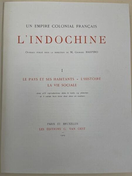 Un empire colonial Français. L'Indochine. Tome 1