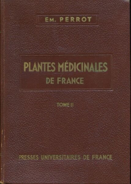 Plantes médicinales de France. Deuxième volume
