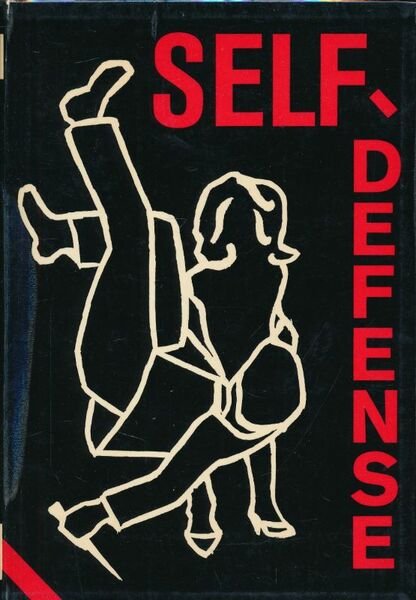 Self-Défense. Apprenez à vous défendre. L'art du Self-Défense