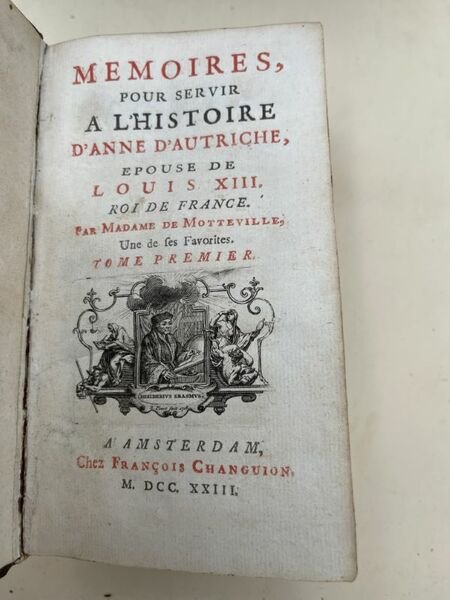 Mémoires pour servir à l'histoire d'Anne d'Autriche, épouse de Louis …