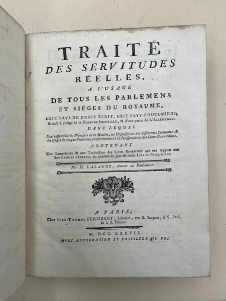 Traité des servitudes réelles à l'usage de tous les Parlemens …