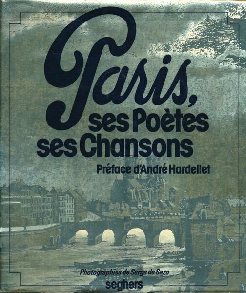 Paris, Ses poètes, ses chansons