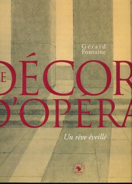 Le décor d'Opéra. Un rêve éveillé