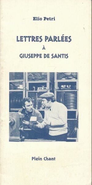 Lettres parlées à Giuseppe De Santis