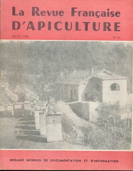 La revue francçaise d'Apiculture - Juillet 1948. N°31