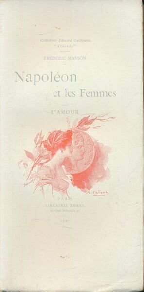Napoléon et les femmes. L'Amour