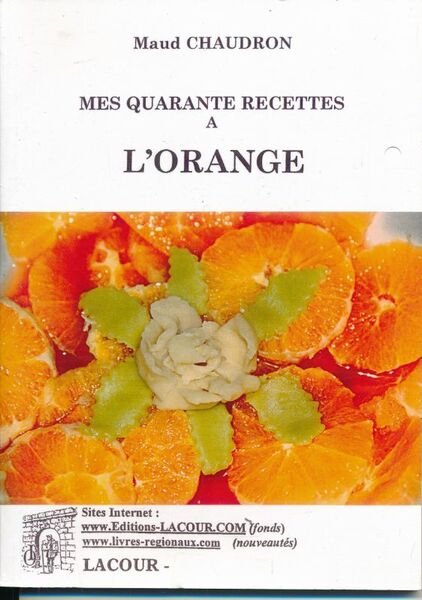 Mes quarante recettes à l'orange