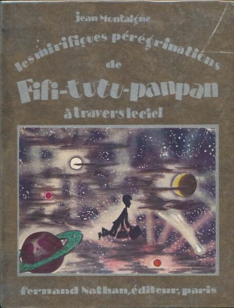 Les mirifiques pérégrinations de Fifi-tutu-panpan à travers le ciel