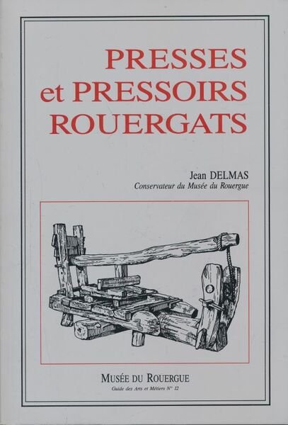 Presses et pressoirs rouergats