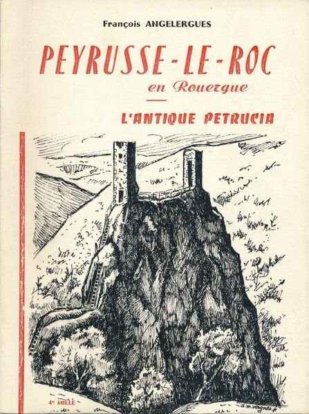 Peyrusse le Roc en Rouergue. L'antique Petrucia