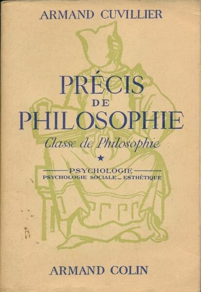 Précis de philosophie. 1. Psychologie. Psychologie sociale. Esthétique