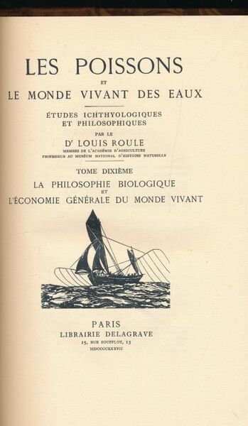 Les poissons et le monde vivant de eaux. Etudes ichthyologiques. …