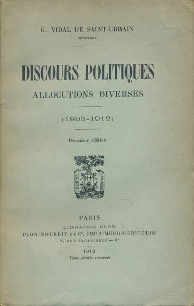 Discours politiques. Allocutions diverses 1903 - 1912