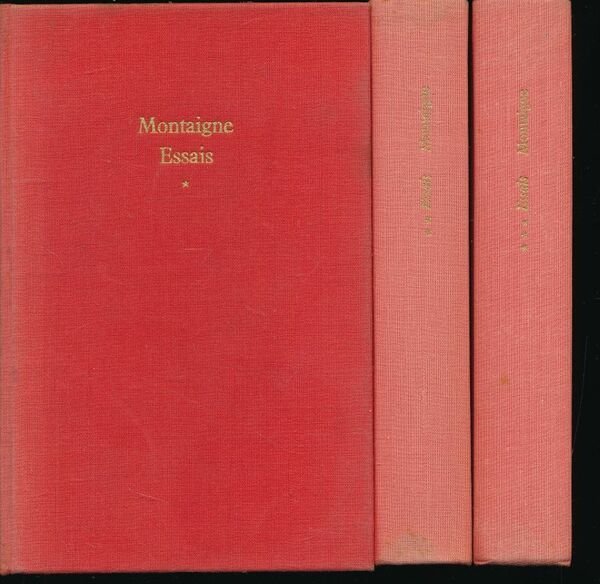 Essais. Tomes I, II et III