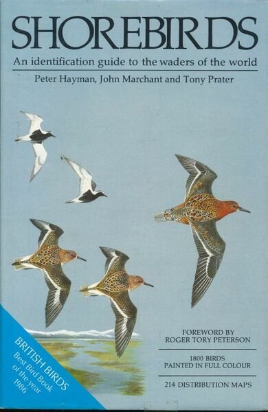 Shorebirds. An identification guide to the waders of the world