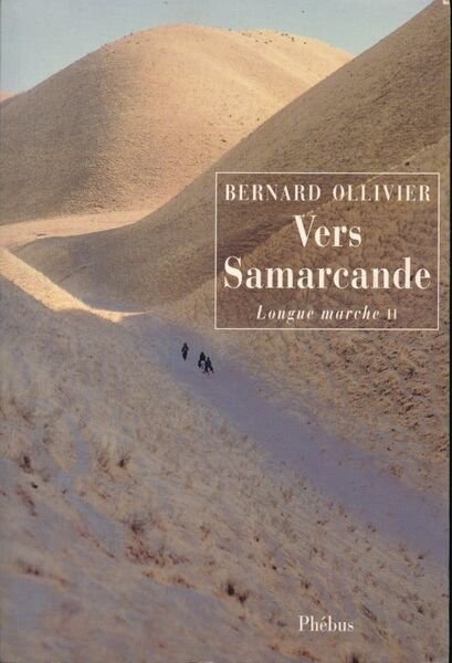 Longue marche. II. Vers Samarcande