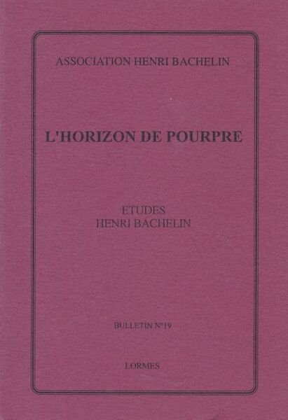 L'Horizon de pourpre. Etudes Henri Bachelin