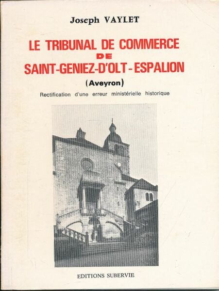 Le tribunal de commerce de Saint Geniez d'Olt Espalion (Aveyron). …