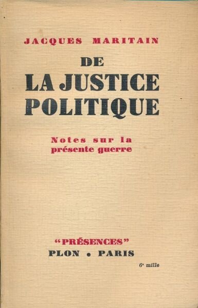 De la justice politique. Notes sur la présente guerre