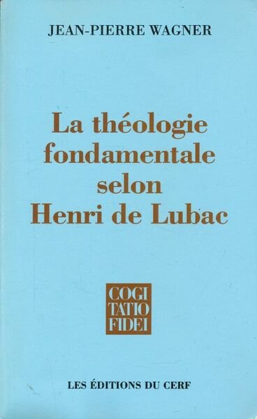 La théologie fondamentale selon Henri de Lubac