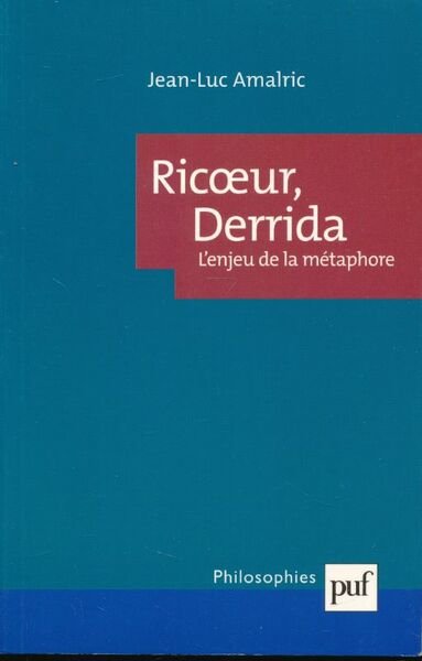 Ricoeur, Derrida. L'enjeu de la métaphore