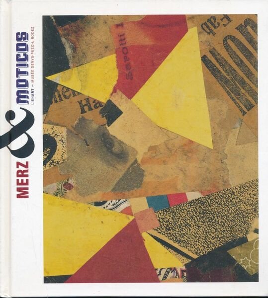 Kurt Schwitters, Ray Johnson. Merz et Moticos