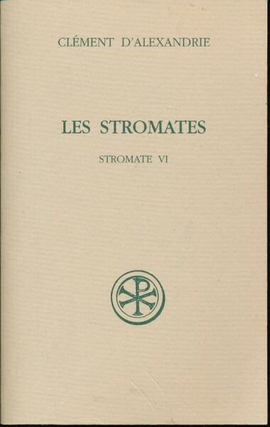 Les Stromates. Stromate VI