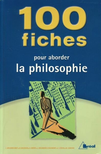 100 fiches pour aborder la philosophie