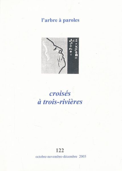 L'arbre à paroles. 122. Croisés à trois-rivvières