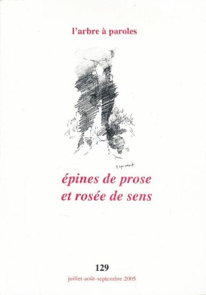 L'arbre à paroles. 129. Epines de prose et rosée de …