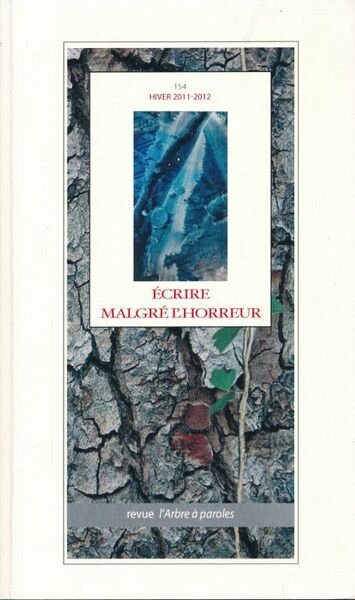 L'arbre à paroles, N° 154. Ecrire malgré l'horreur