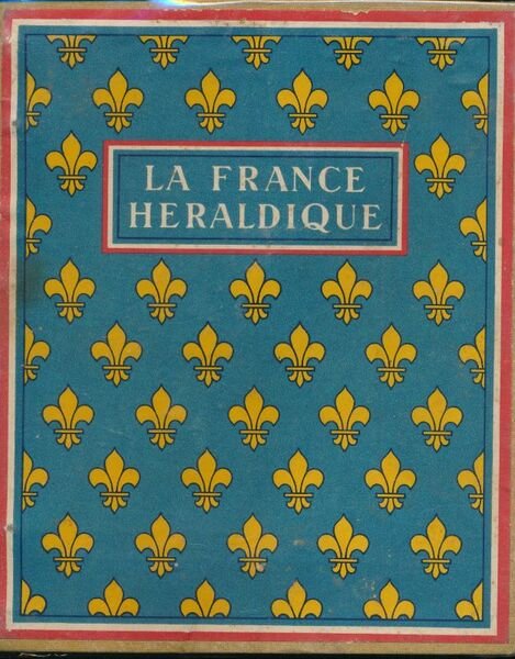 La France héraldique. I