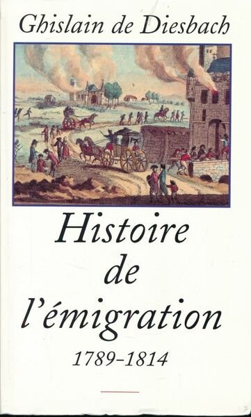 Hisotire de l'émigration 1789 - 1814