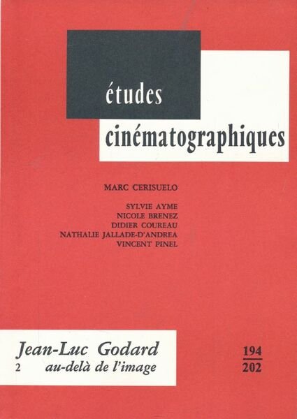 Études cinématographiques n° 194 - 202. Jean Luc Godard. 2. …