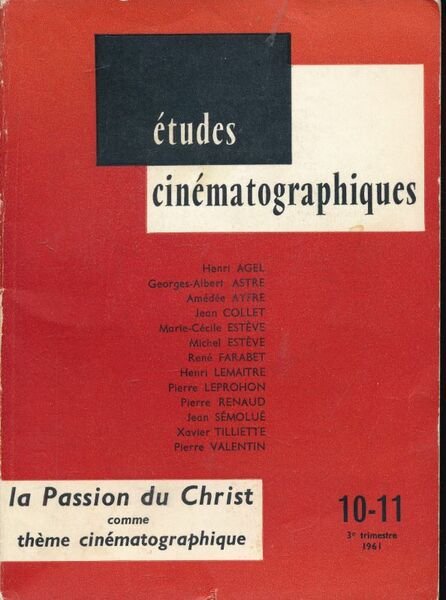 Études cinématographiques n°10 - 11. La passion du Christ comme …