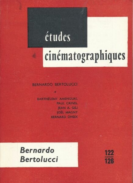 Études cinématographiques n° 122 - 126. Bernardo Bertolucci