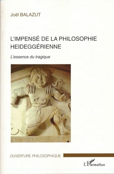 L'impensé de la philosophie heideggérienne. L'essence du tragique