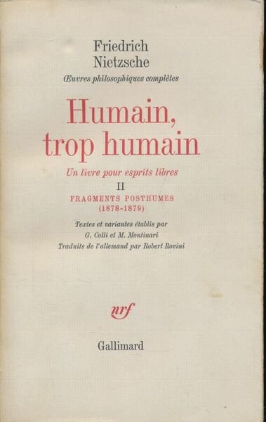 Oeuvres philosophiques complètes. II. Humain trop humain. Un livre pour …