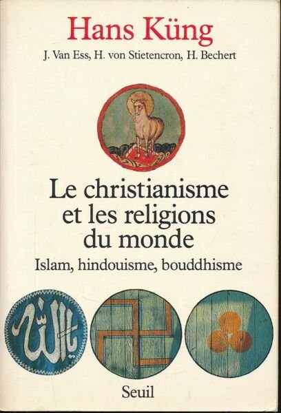 Le Christianisme et les religions du monde. Islam, hindouisme, bouddhisme