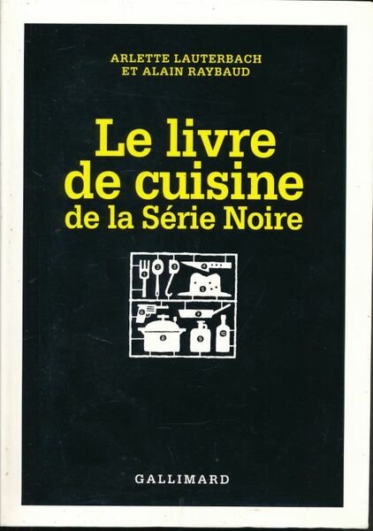 Le livre de cuisine de la Série Noire