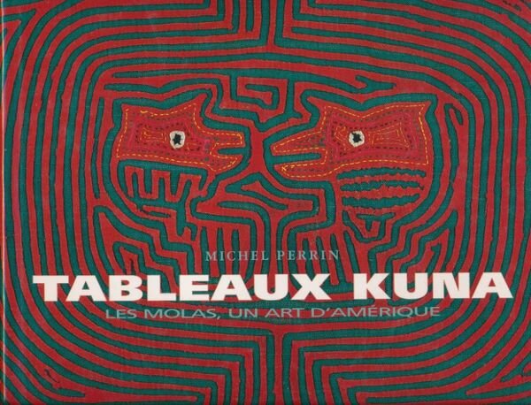 Tableaux Kuma. Les Molas, un art d'Amérique