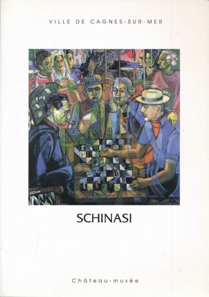 Daniel Schinasi. Rétrospective, peintures, dessins et gravures 1955 - 2000