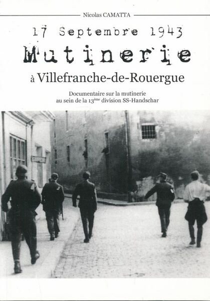 17 septembre 1943, mutinerie à Vilelfranche de Rouergue. Documentaire sur …